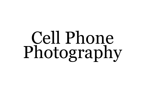 Cell Phone Photography